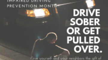 December is national impaired driving prevention month. Drive sober or get pulled over